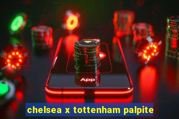 chelsea x tottenham palpite